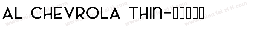 AL CHEVROLA Thin字体转换